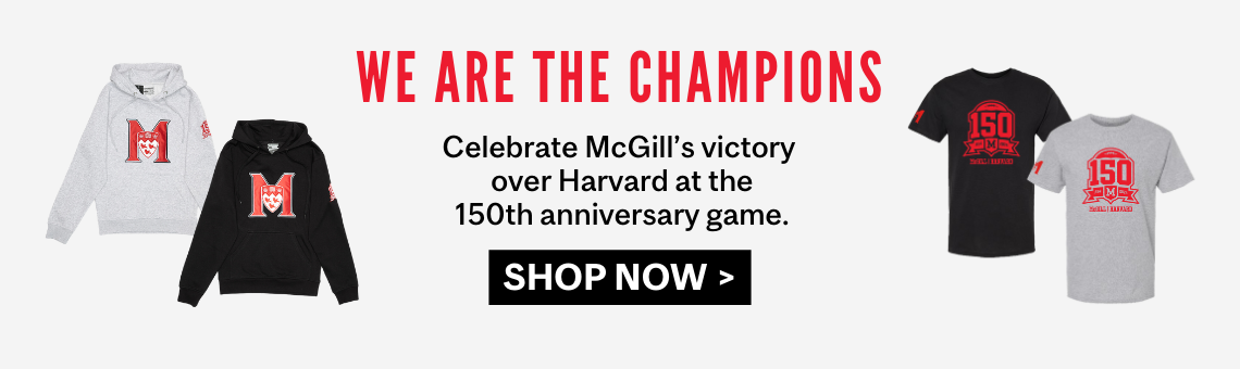 Celebrate McGill's victory over Harvard at the 150th anniversary game.