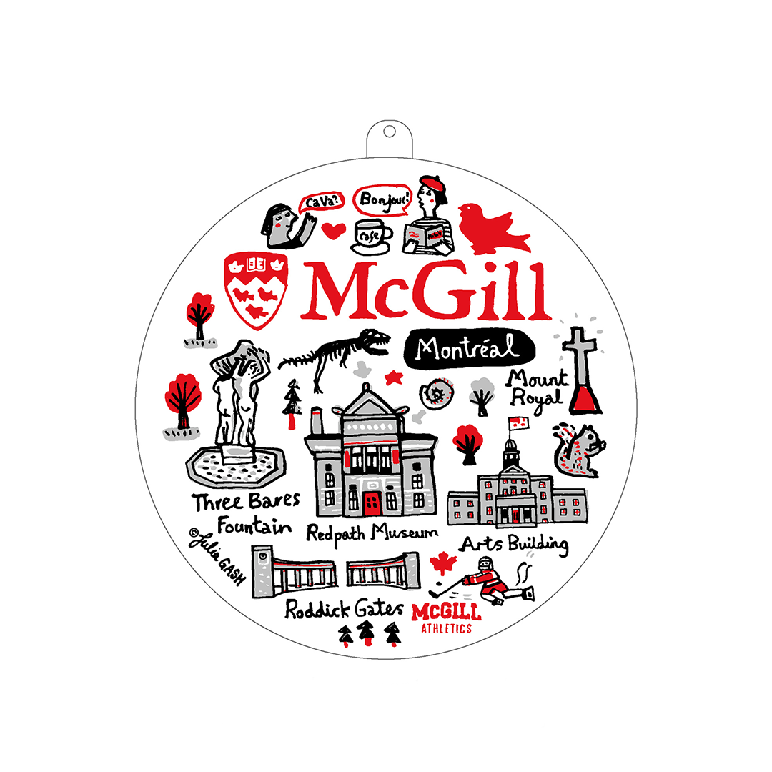 This ornament makes a unique gift, any time of year.  Made from wood, it features an illustration of the McGill campus by Julia Gash. The perfect way to remember all the things you love about your favourite university.