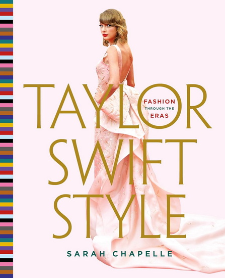 Taylor Swift Style: Fashion Through the Eras 