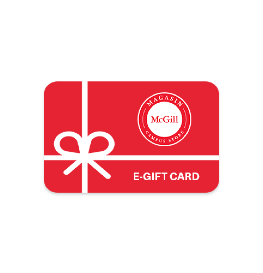McGill Campus Store - e-Gift Card for online use only